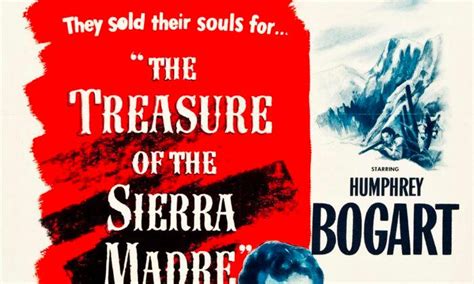  The Treasure of the Sierra Madre:  A Gripping Tale of Greed and the Human Condition