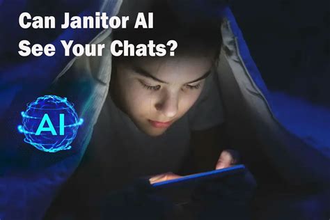 Can Janitor AI Creators See Chats? Exploring the Boundaries of Privacy and Transparency